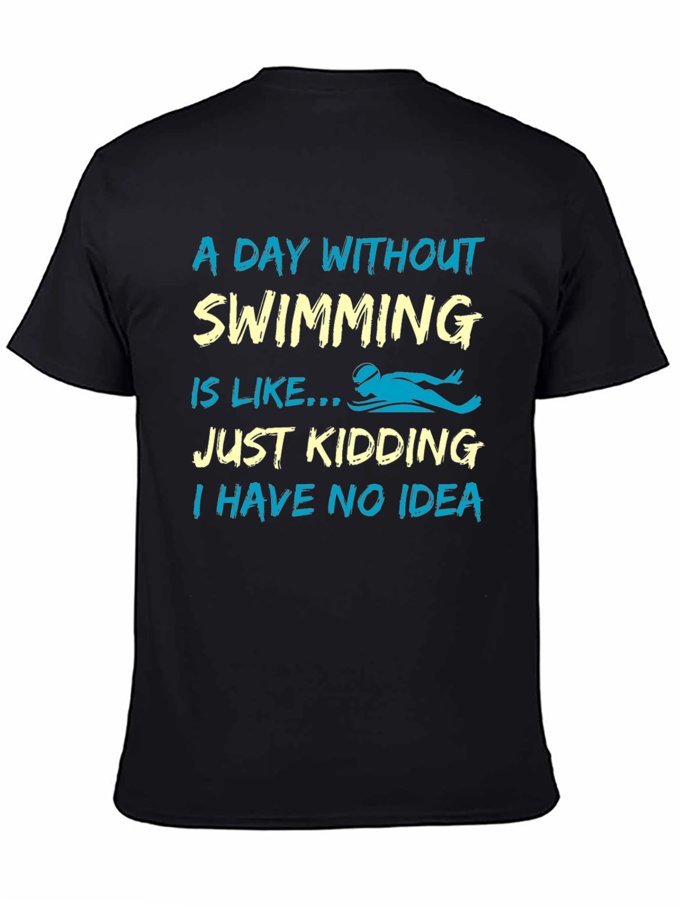 Funny Swimming T-Shirt - A Day Without Swimming
