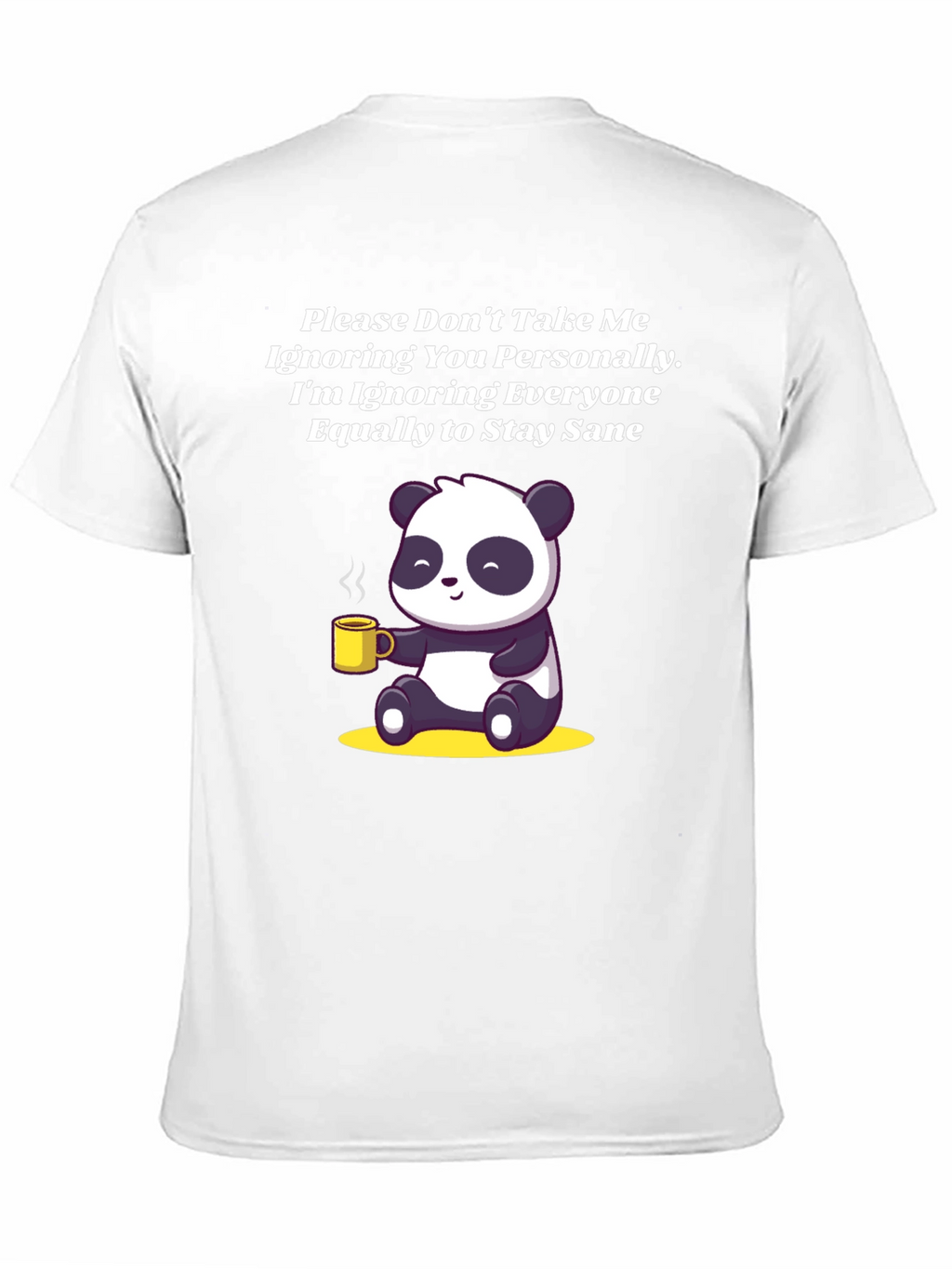 Sarcastic Panda T-Shirt: Ignoring Everyone to Stay Sane!