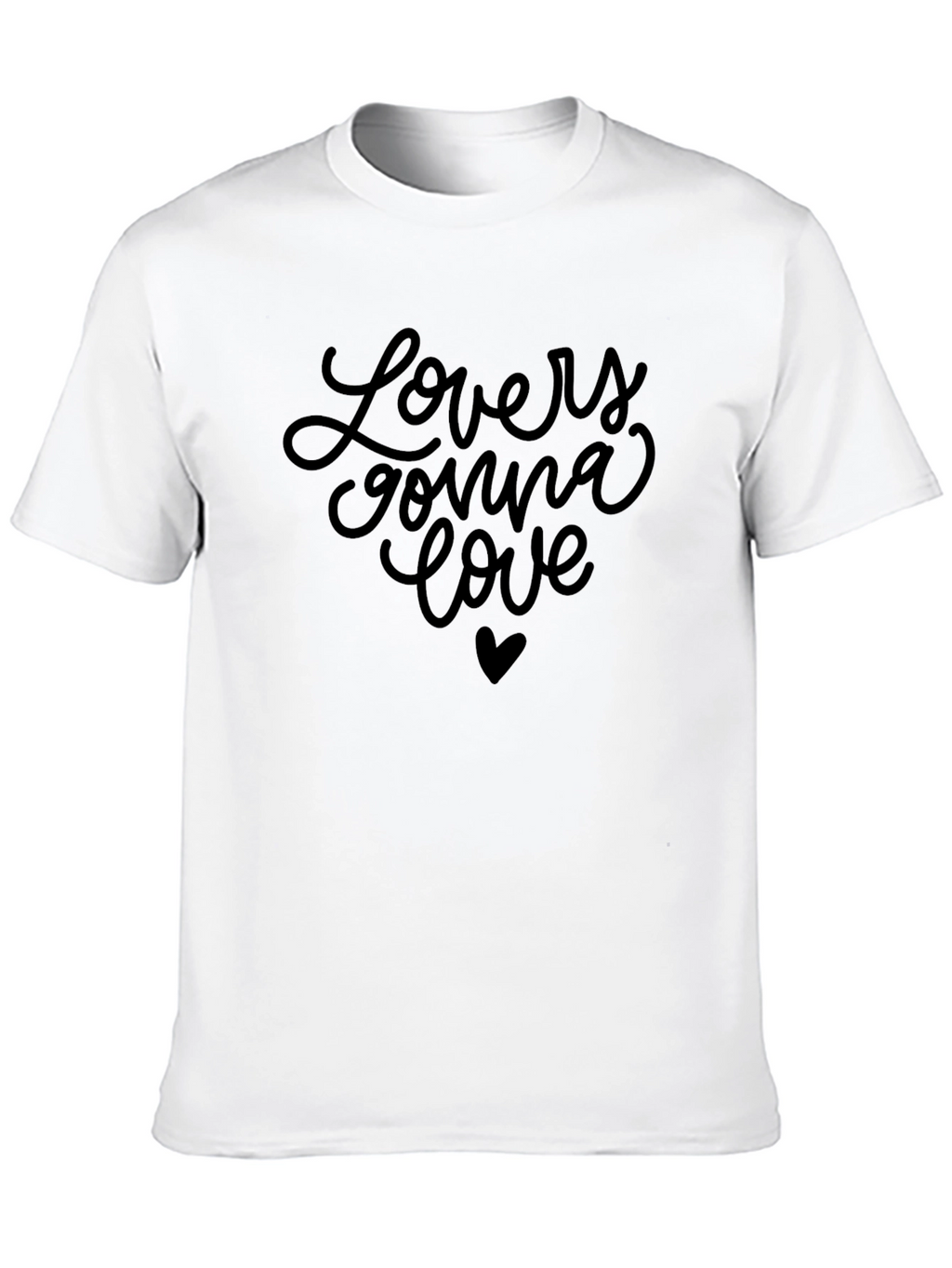 Lovers Gonna Love Graphic T-Shirt