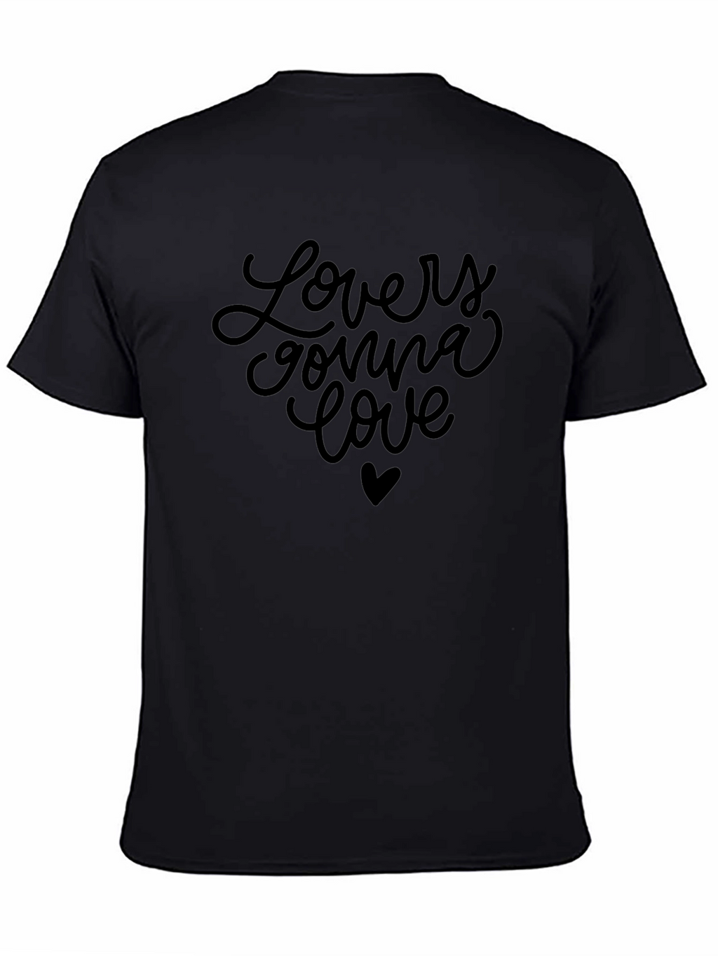 Lovers Gonna Love Graphic T-Shirt