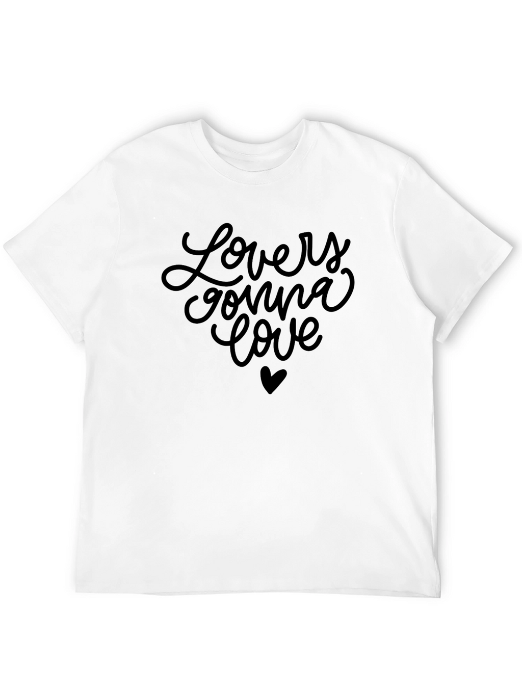 Lovers Gonna Love Graphic T-Shirt