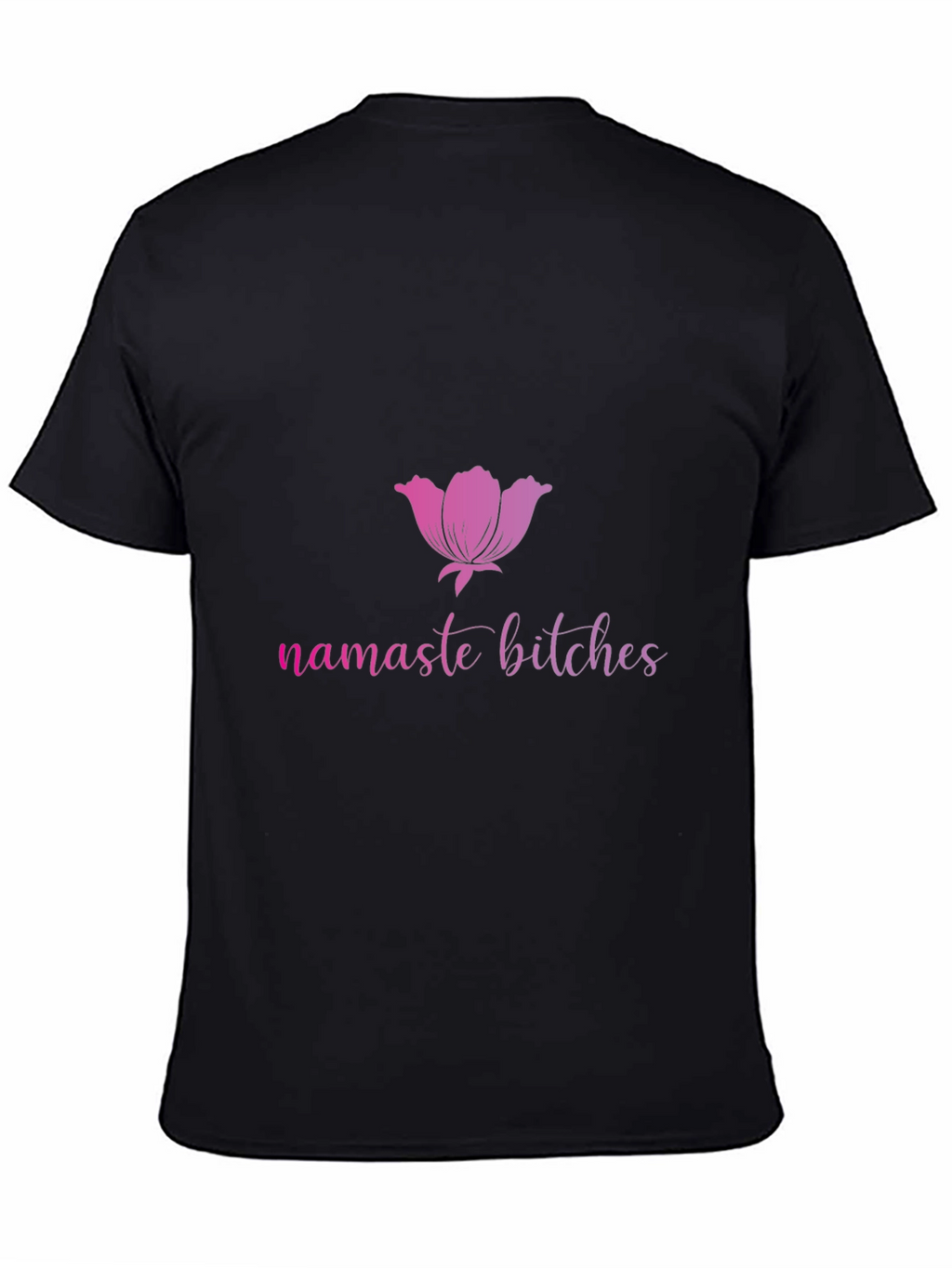 Namaste Bitches Black T-Shirt