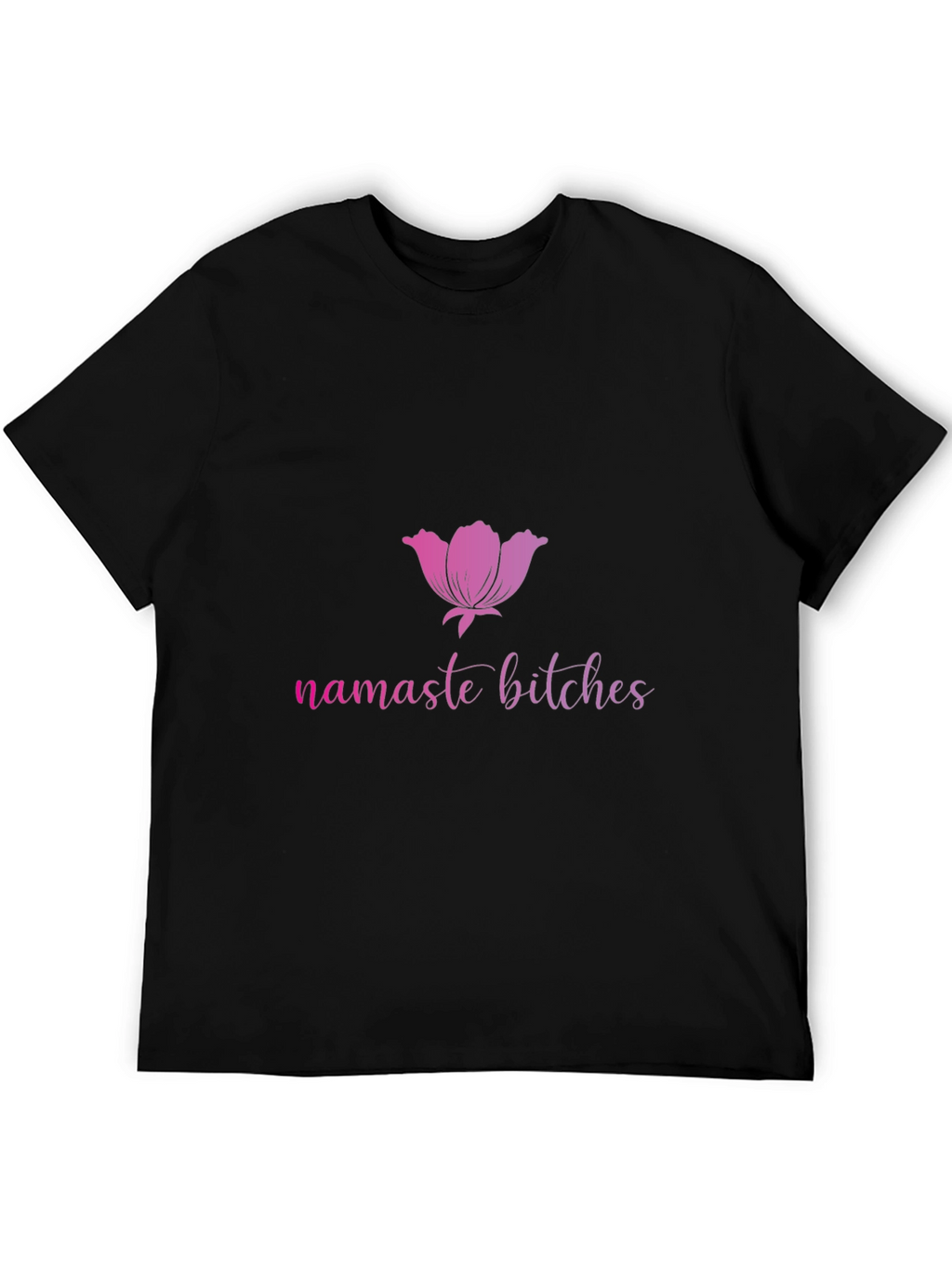Namaste Bitches Black T-Shirt