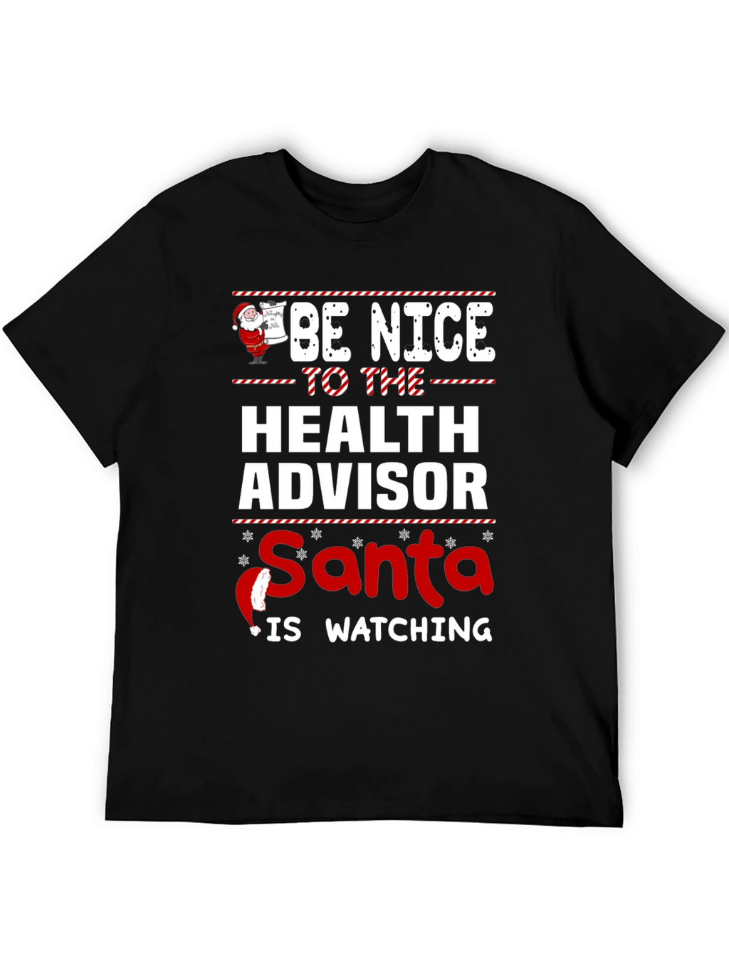Be Nice To The Health Advisor Santa T-Shirt
