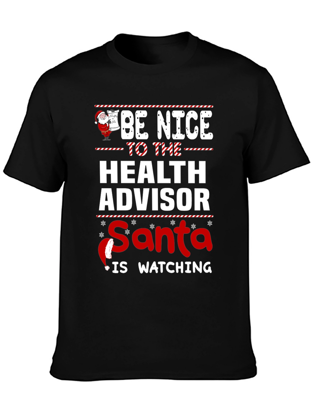 Be Nice To The Health Advisor Santa T-Shirt