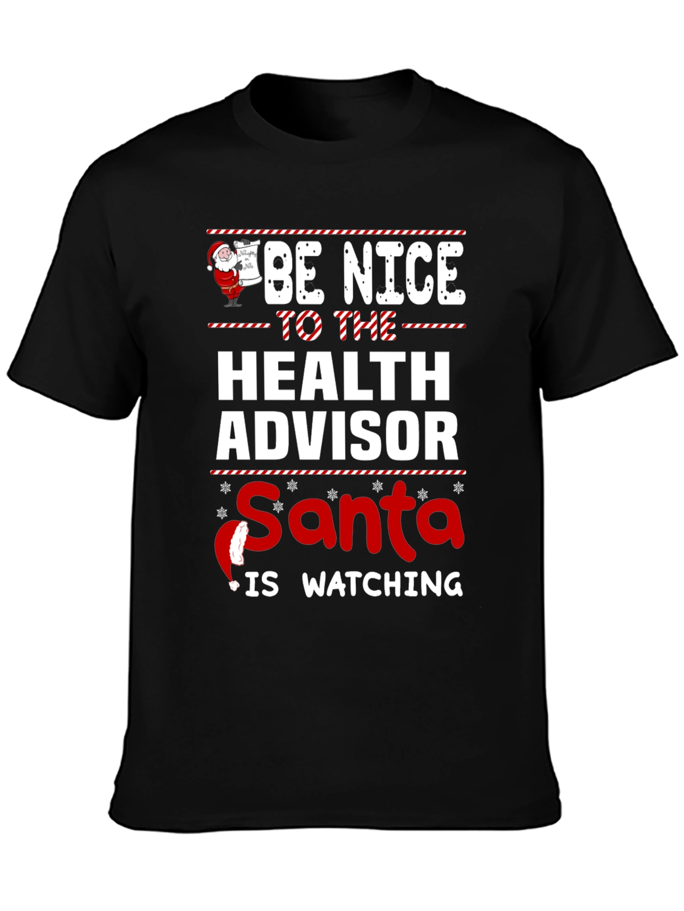 Be Nice To The Health Advisor Santa T-Shirt