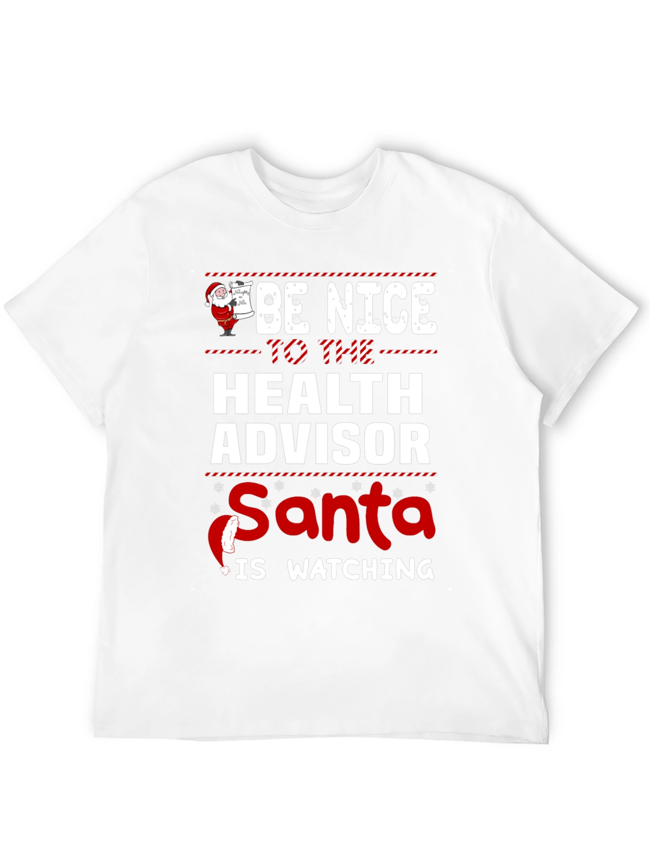 Be Nice To The Health Advisor Santa T-Shirt