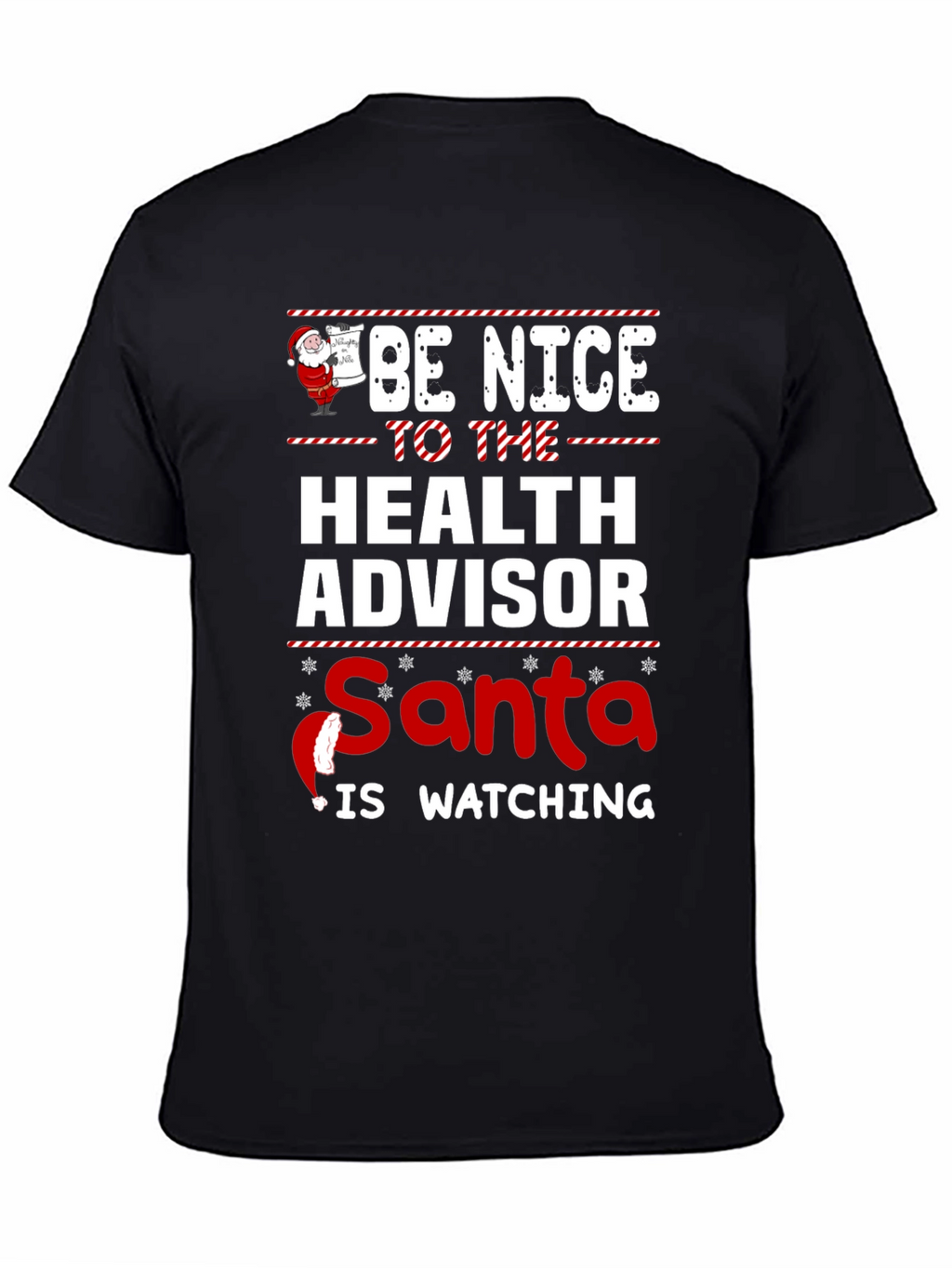 Be Nice To The Health Advisor Santa T-Shirt