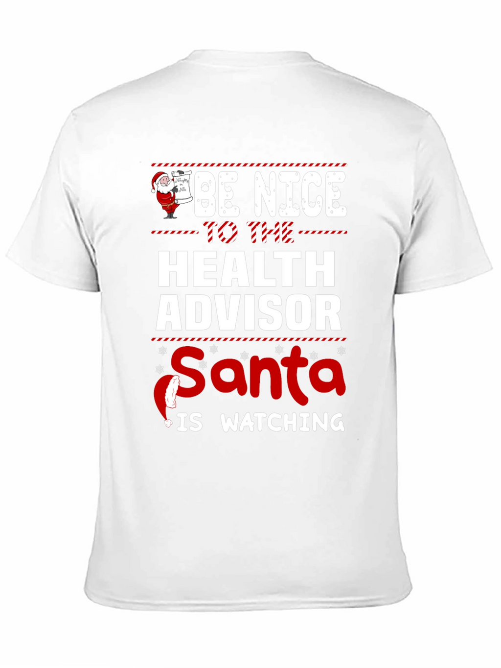 Be Nice To The Health Advisor Santa T-Shirt