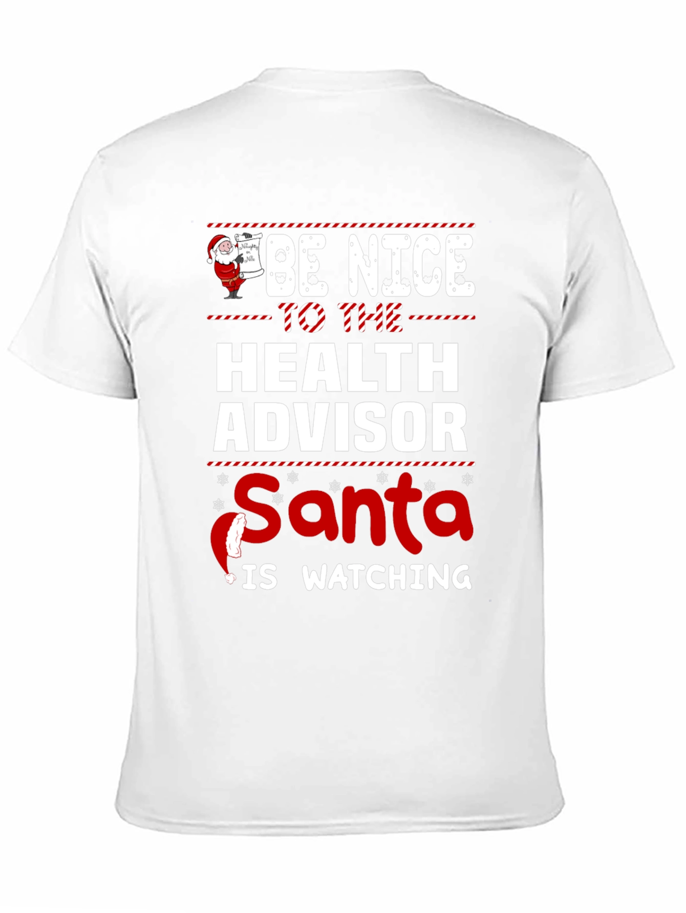 Be Nice To The Health Advisor Santa T-Shirt