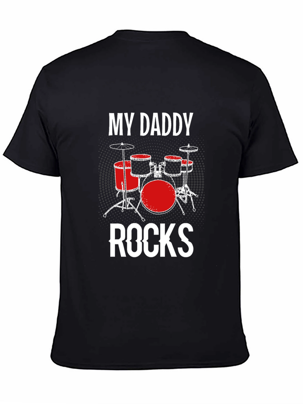 My Daddy Rocks Drum Set Black T-Shirt