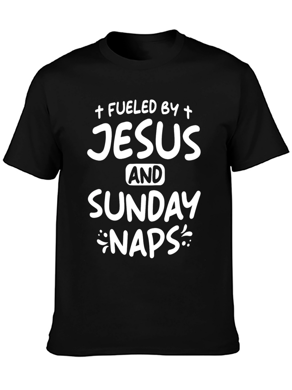 Fueled by Jesus and Sunday Naps Graphic T-Shirt