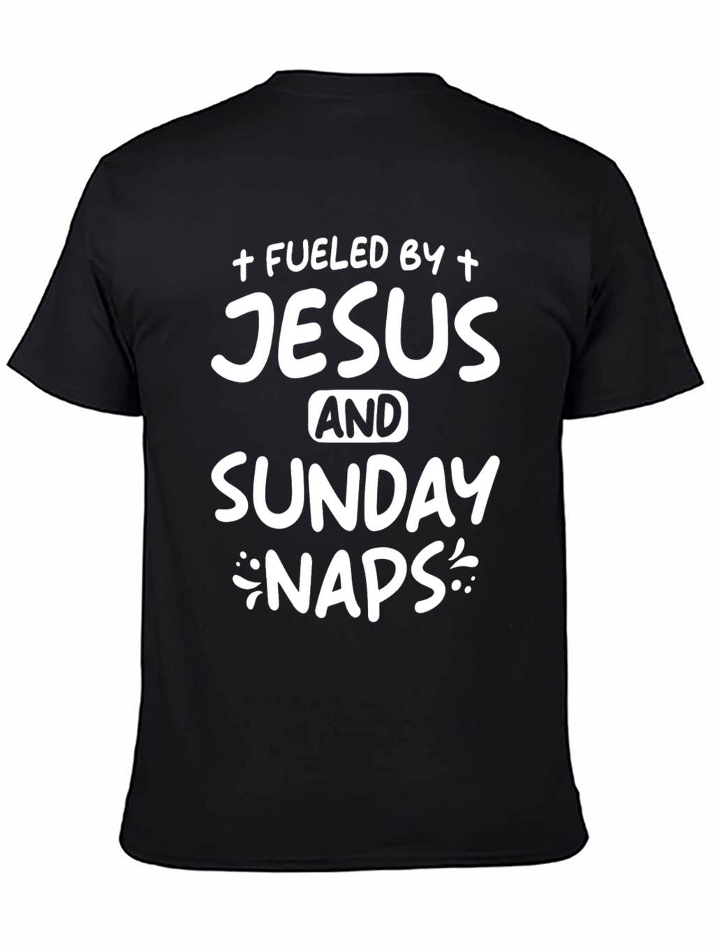 Fueled by Jesus and Sunday Naps Graphic T-Shirt