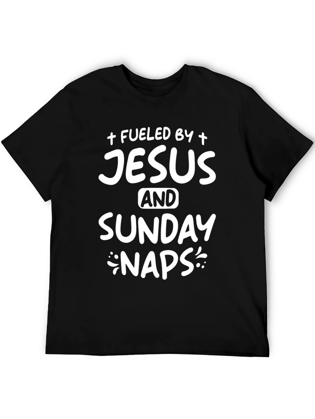 Fueled by Jesus and Sunday Naps Graphic T-Shirt