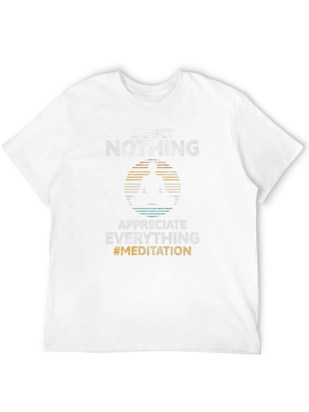 Expect Nothing Appreciate Everything Black T-Shirt