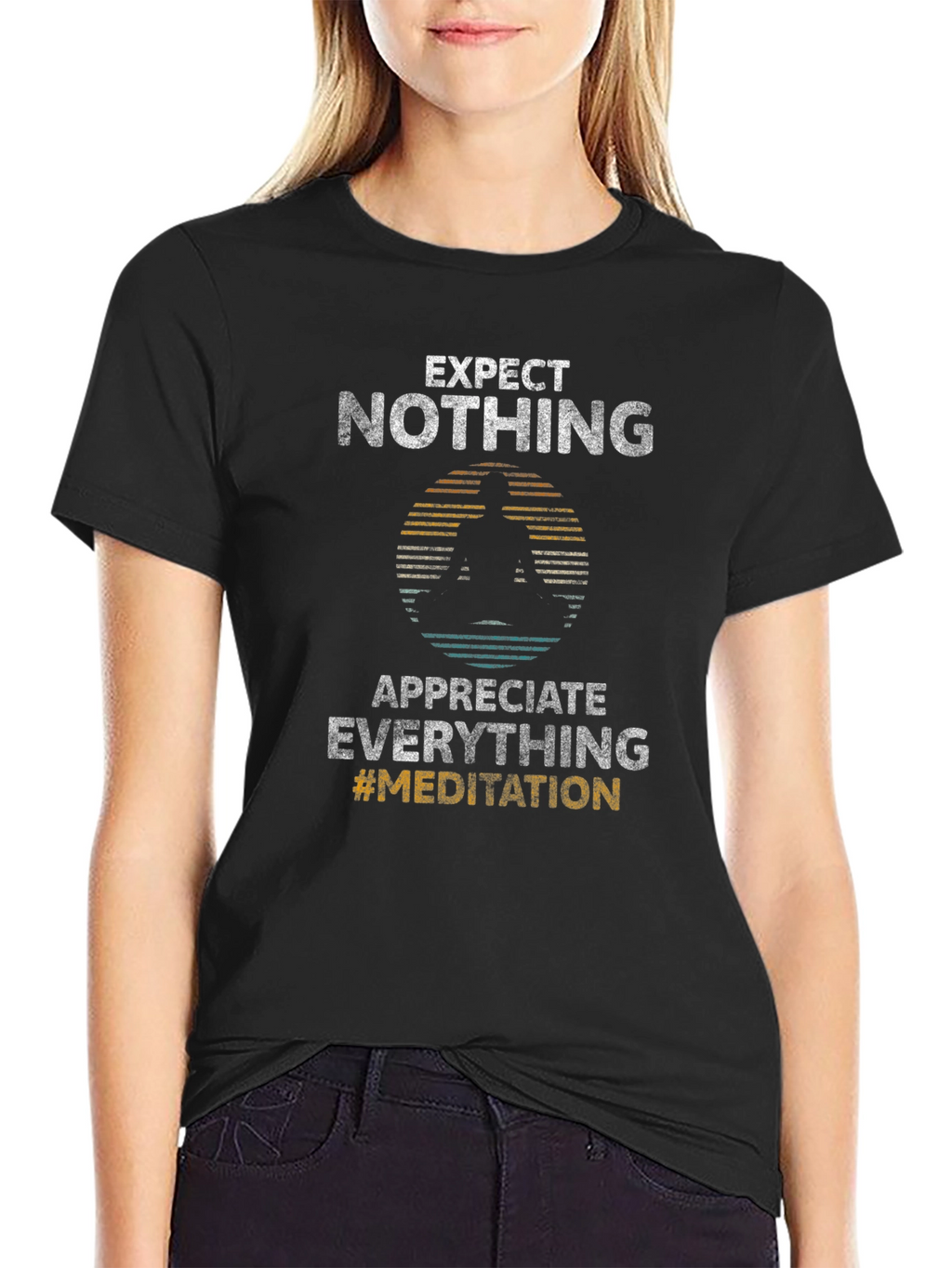 Expect Nothing Appreciate Everything Black T-Shirt