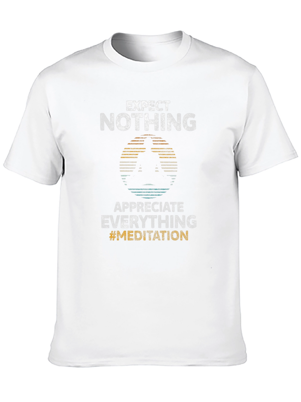 Expect Nothing Appreciate Everything Black T-Shirt