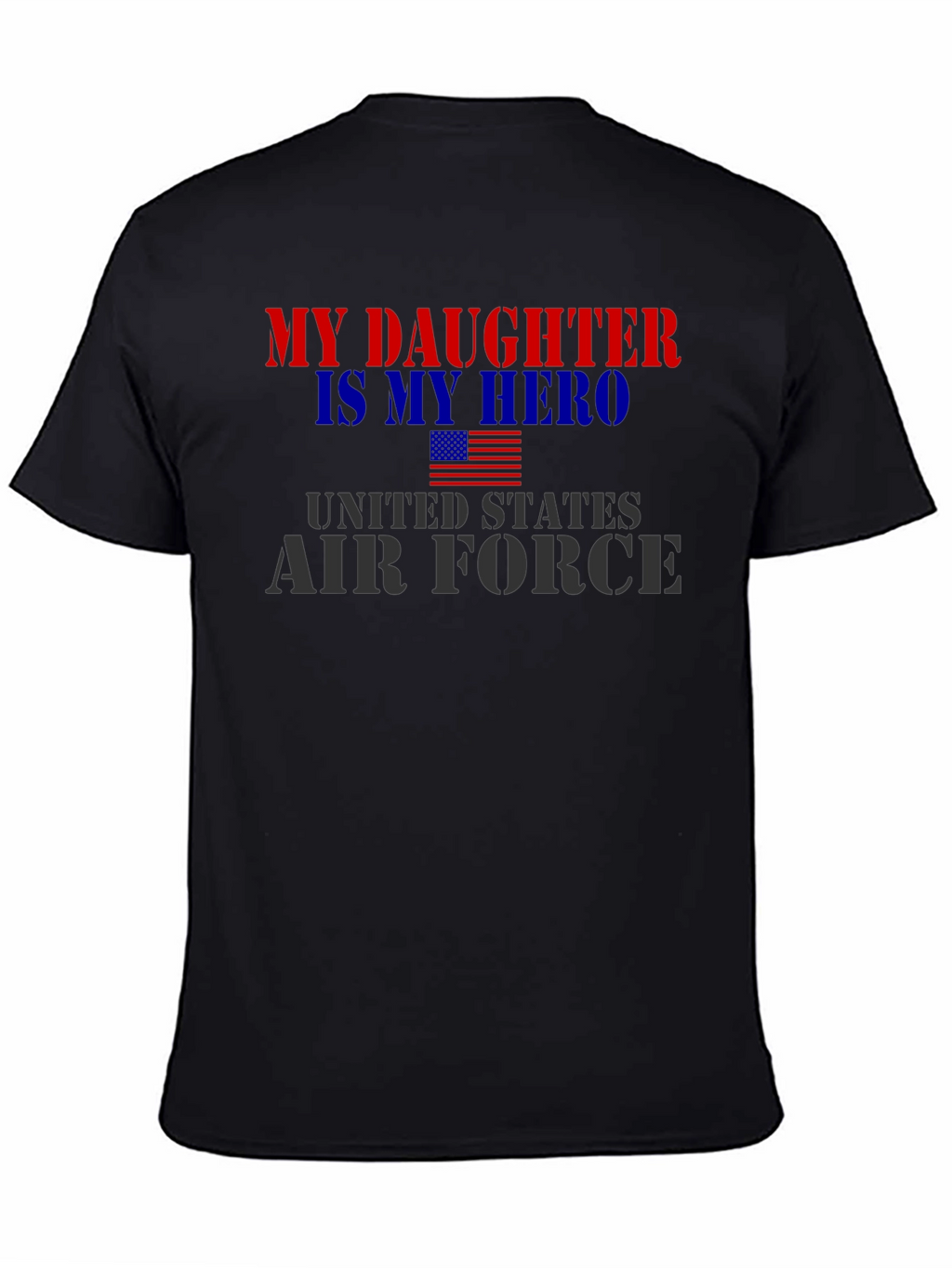 My Daughter Hero United States Air Force T-Shirt