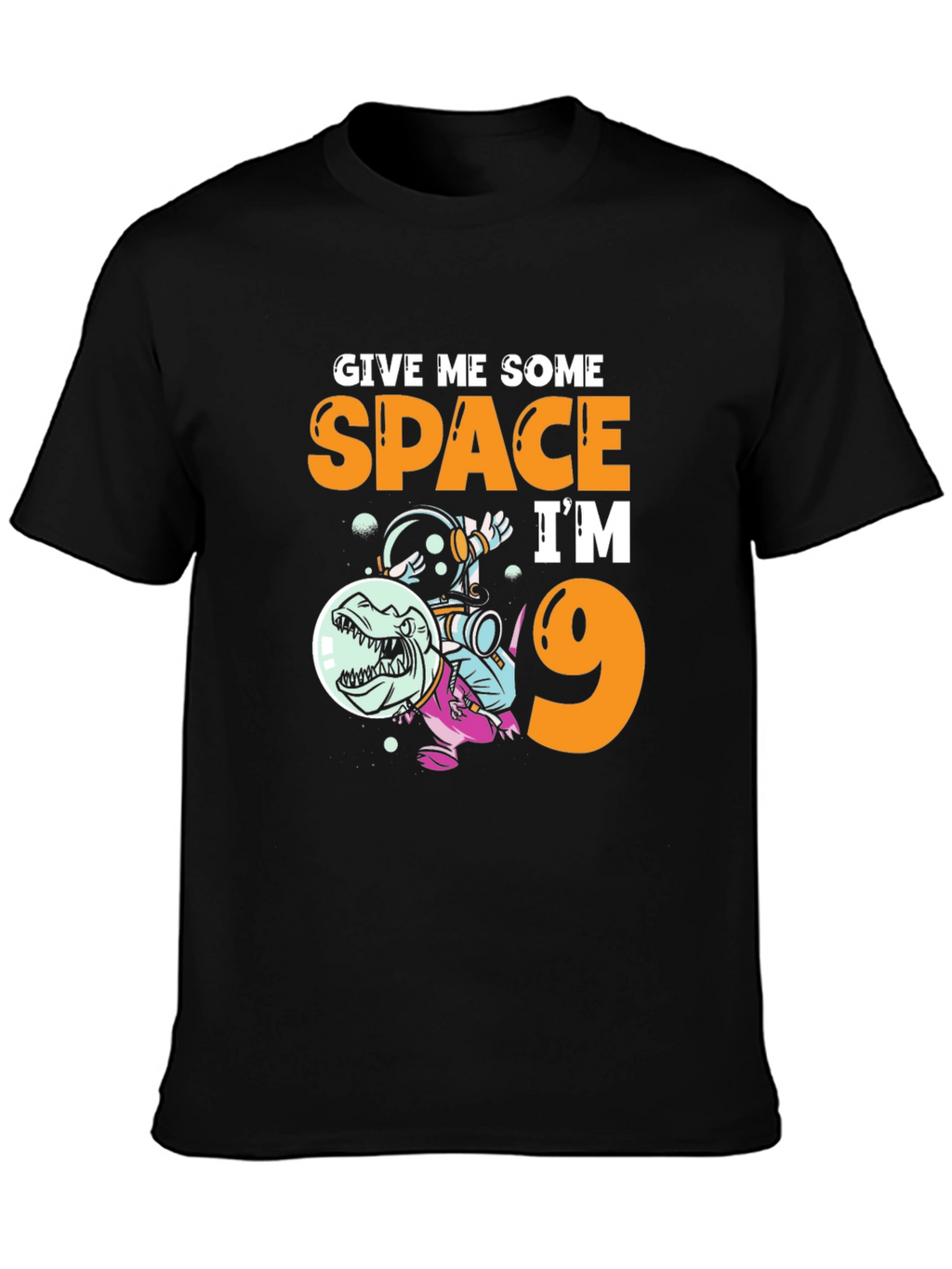 Give Me Some Space Im 9 T-Shirt