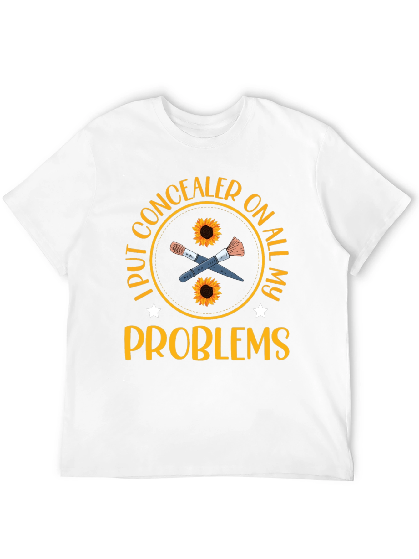 Concealer T-Shirt: I Put Concealer on All My Problems