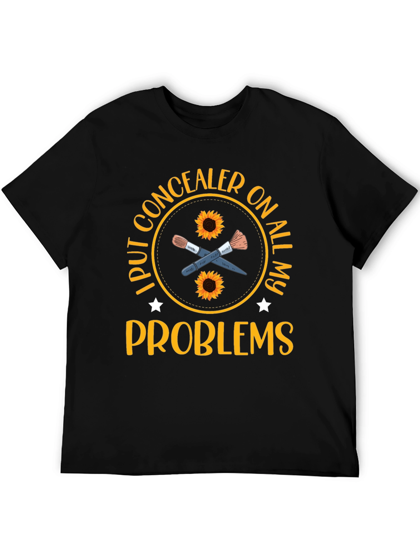 Concealer T-Shirt: I Put Concealer on All My Problems