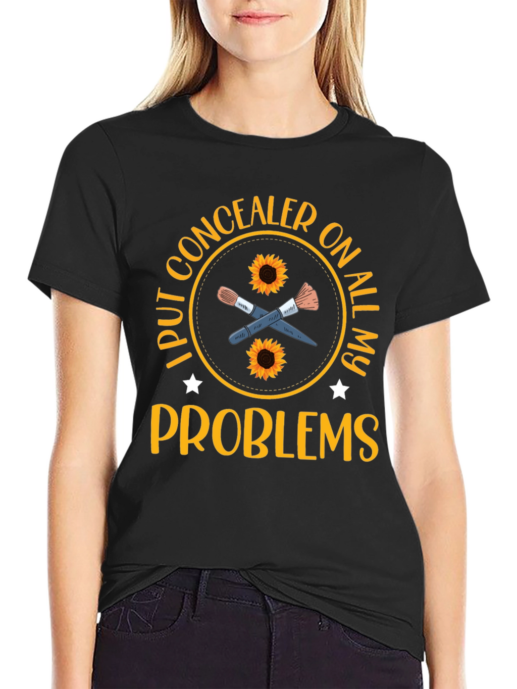 Concealer T-Shirt: I Put Concealer on All My Problems