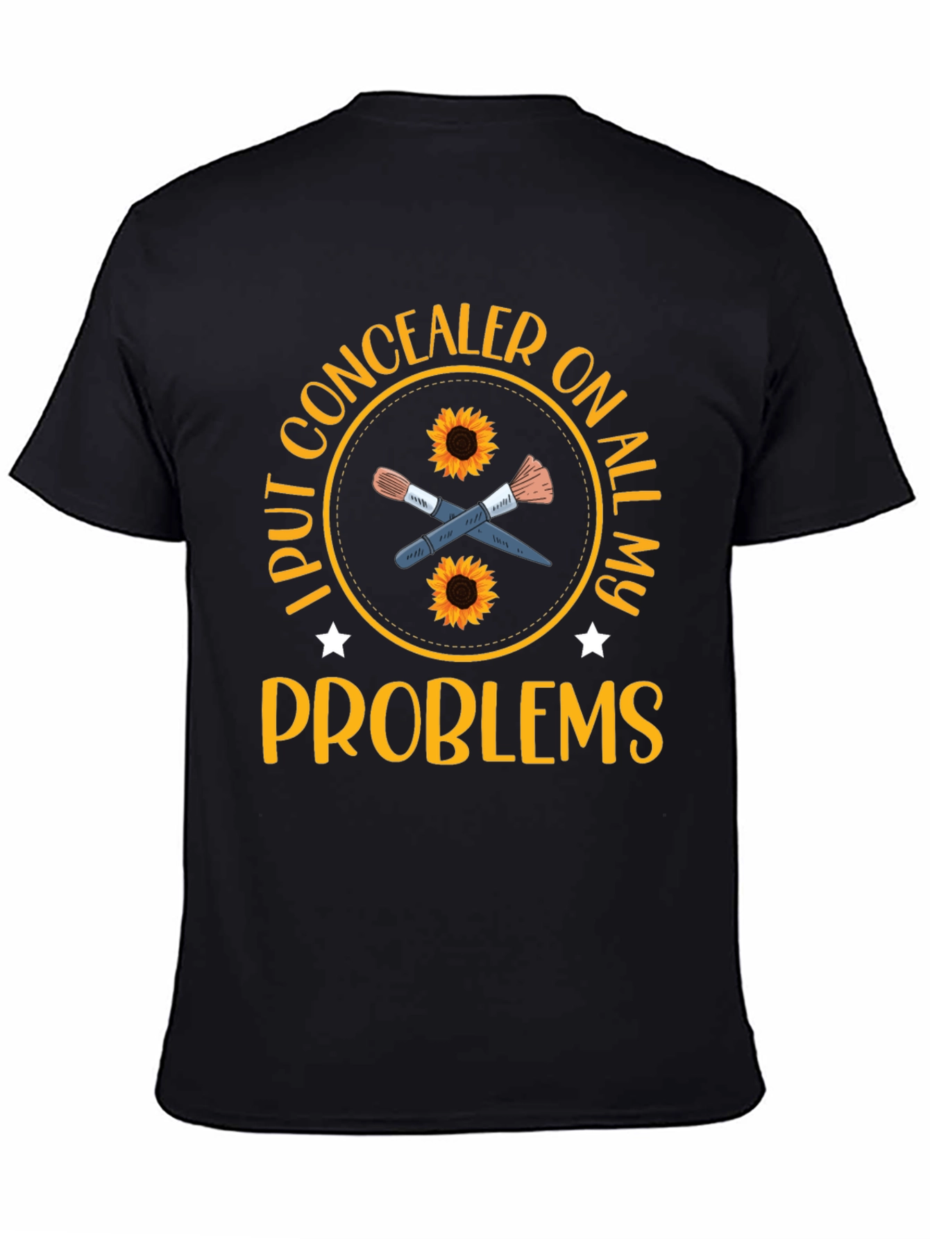 Concealer T-Shirt: I Put Concealer on All My Problems