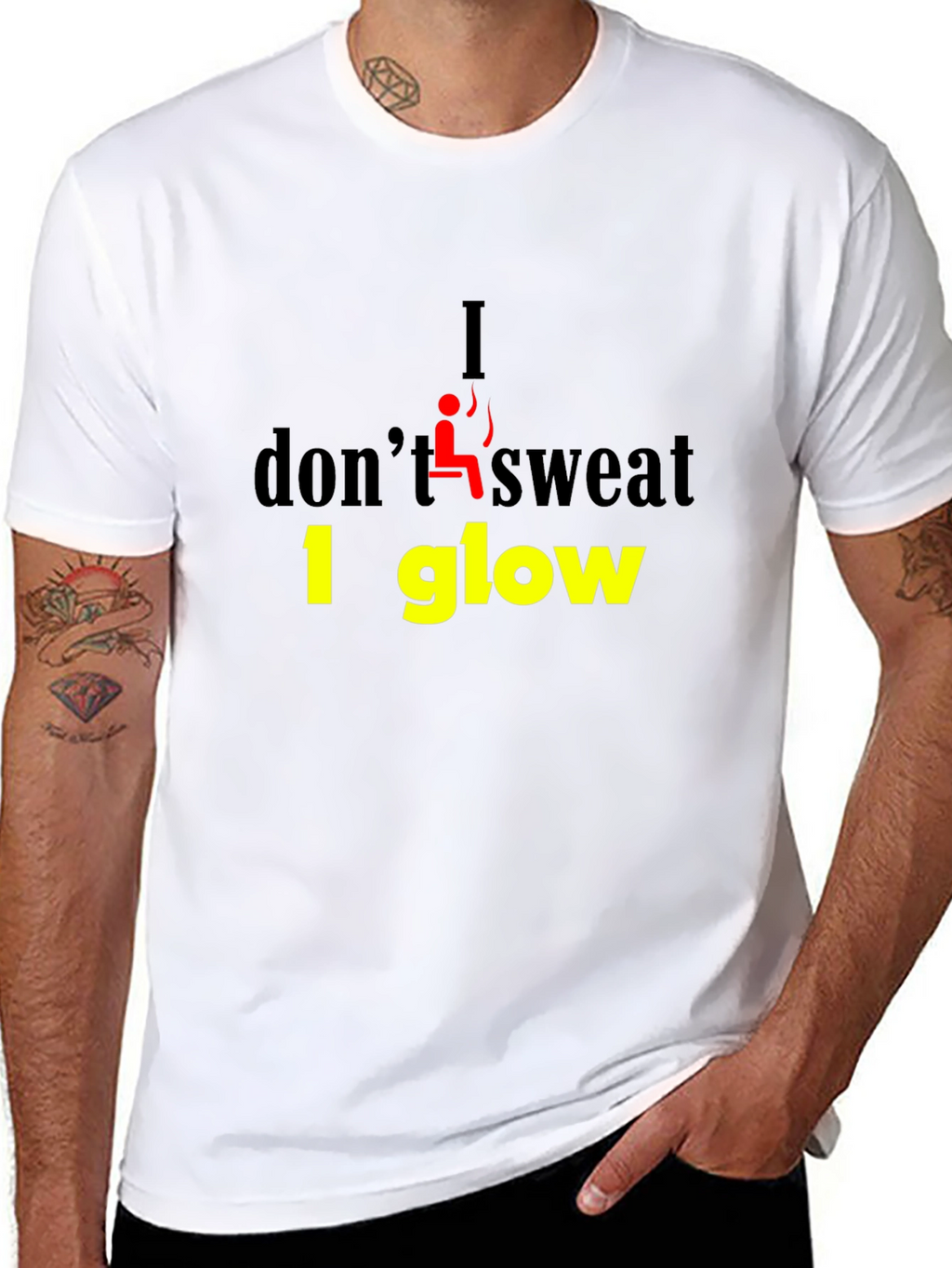 I Dont Sweat I Glow Graphic T-Shirt