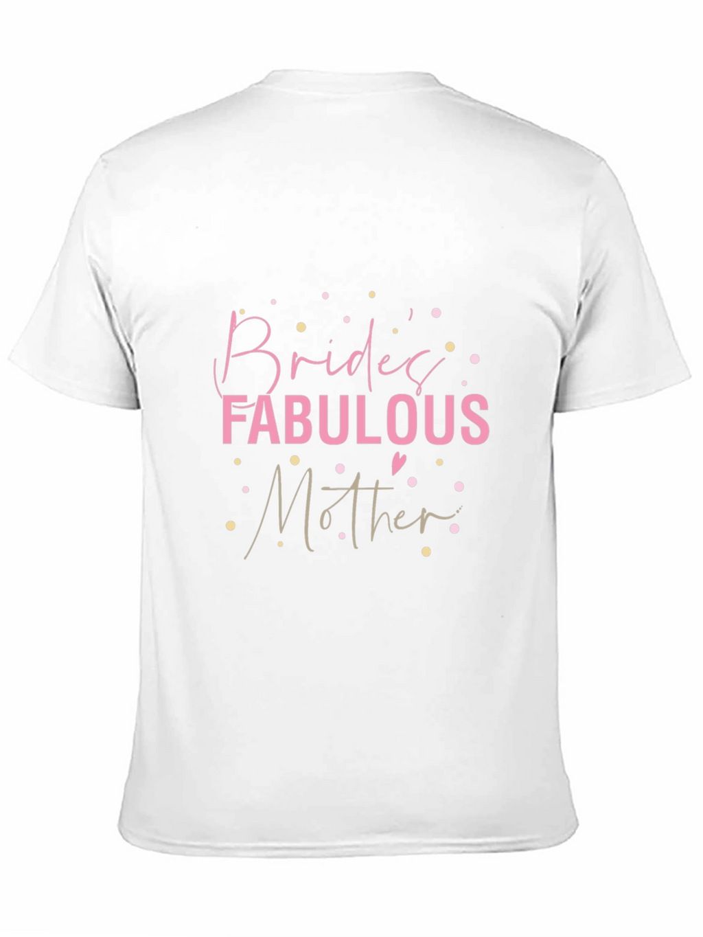 Brides Fabulous Mother T-Shirt - Black