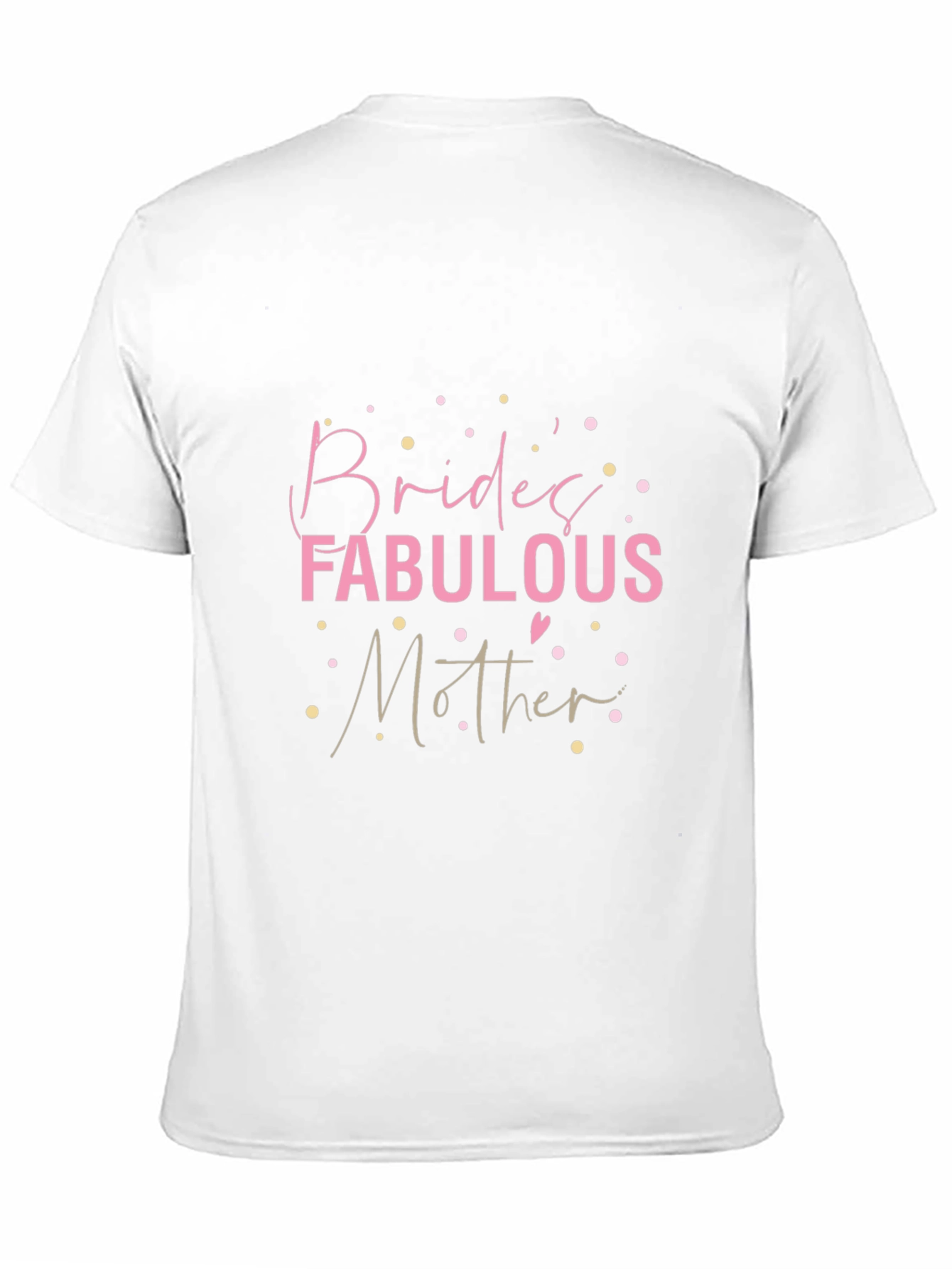 Brides Fabulous Mother T-Shirt - Black