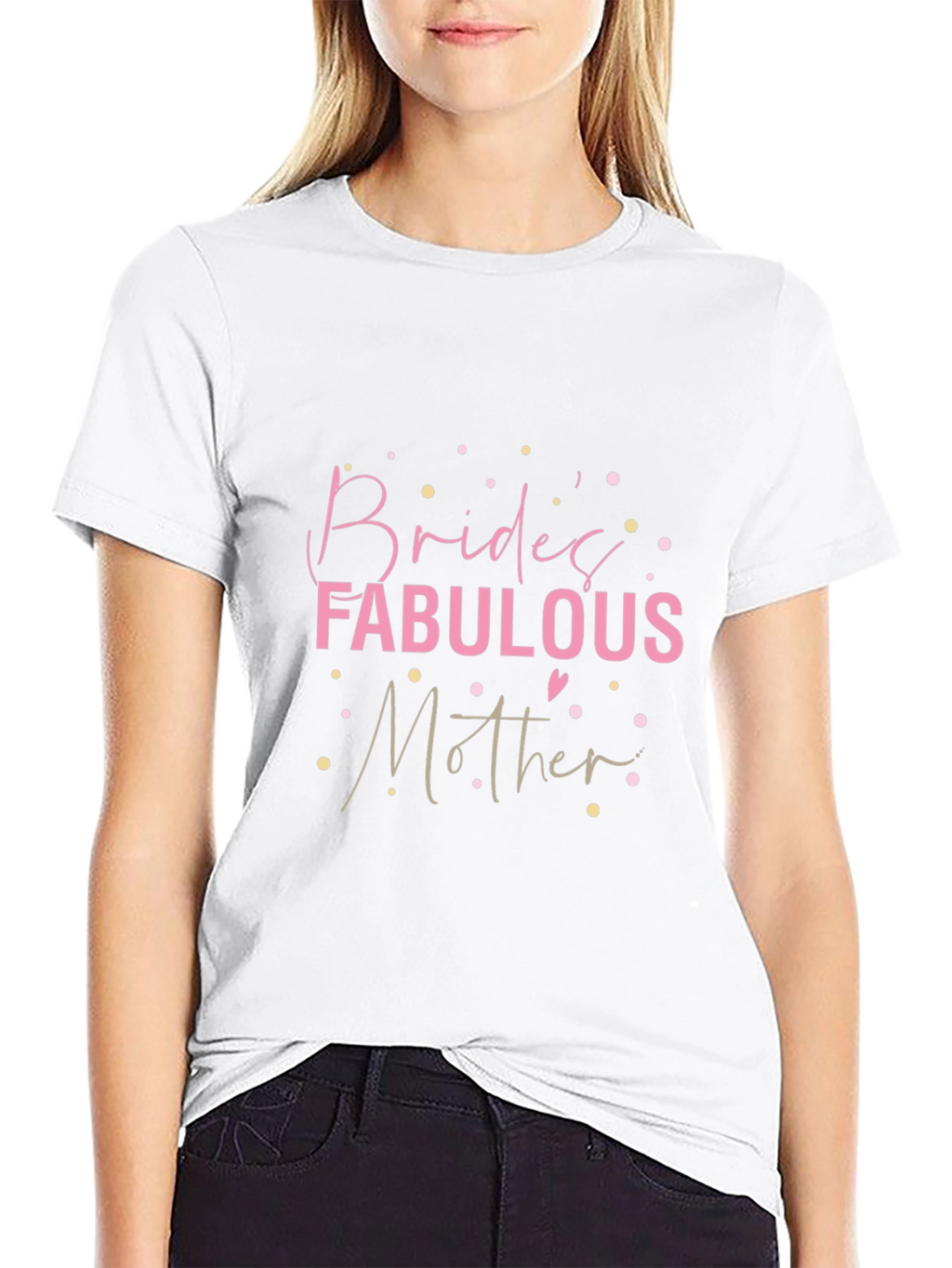 Brides Fabulous Mother T-Shirt - Black