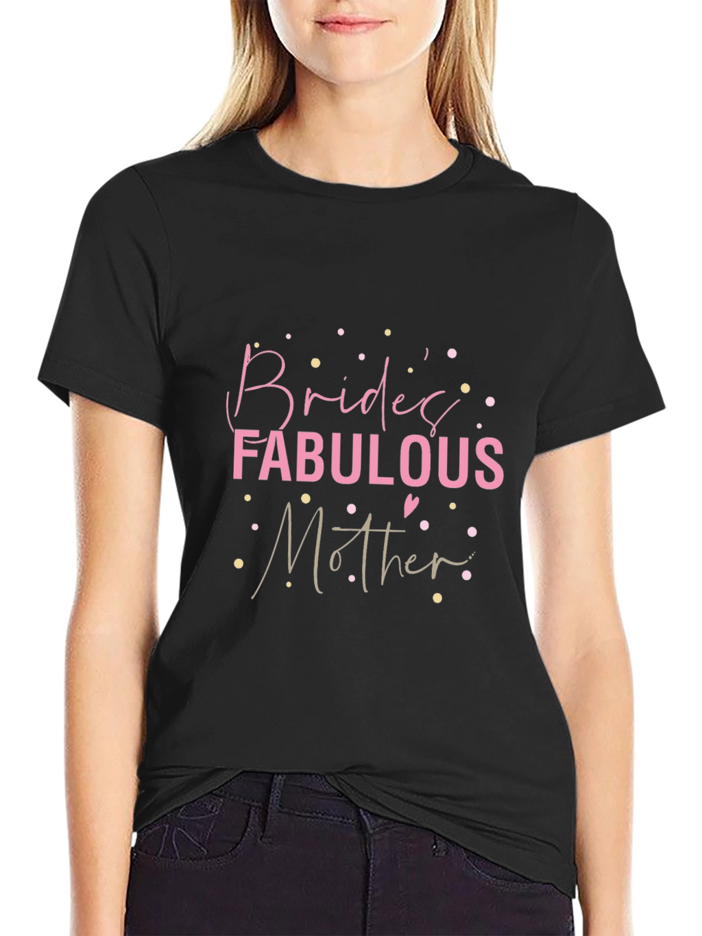Brides Fabulous Mother T-Shirt - Black