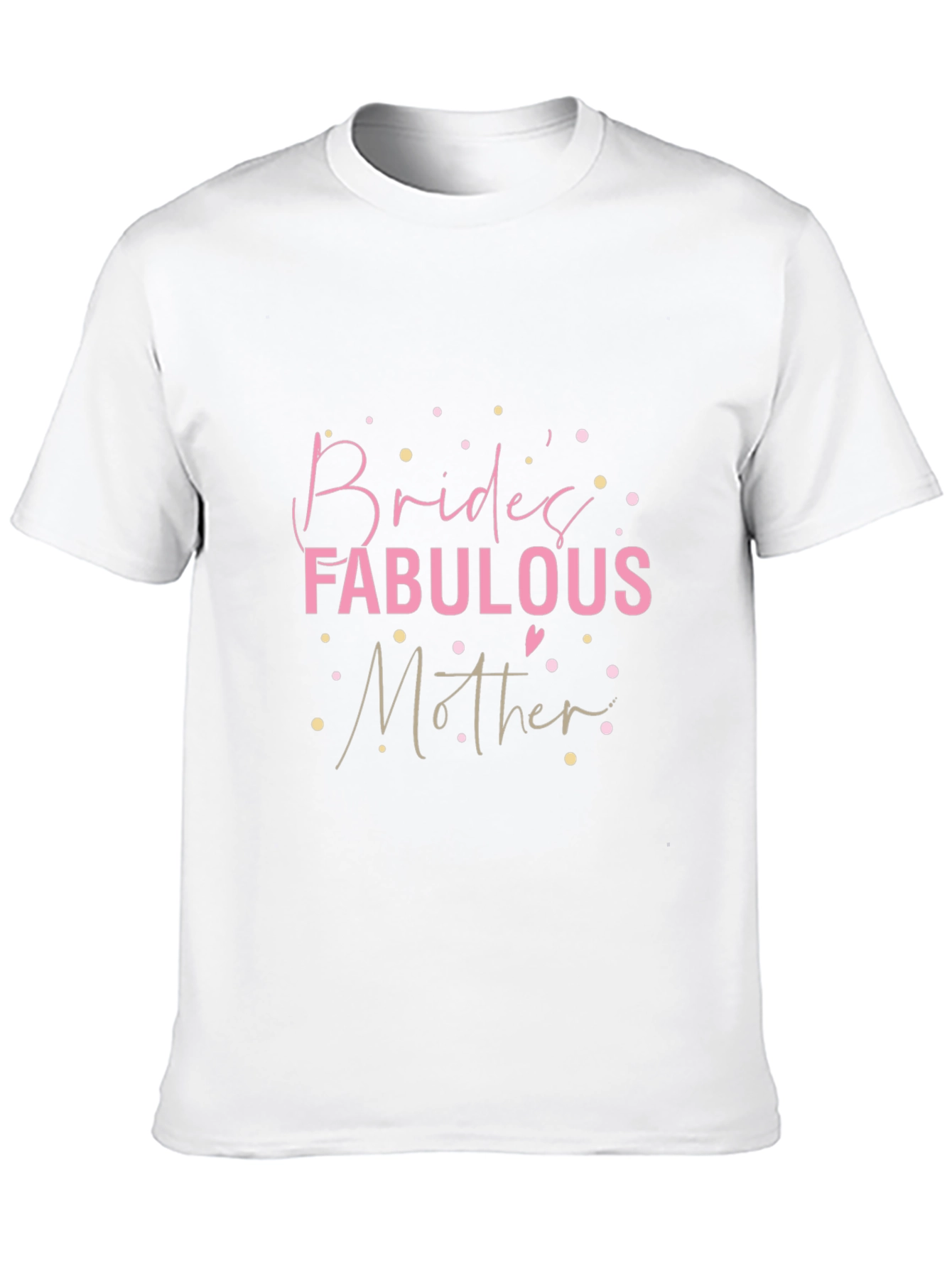 Brides Fabulous Mother T-Shirt - Black