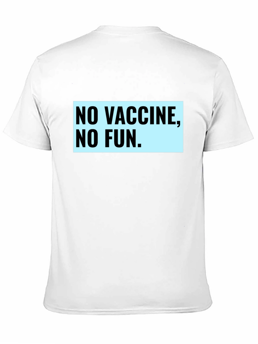 No Vaccine No Fun Graphic Tee