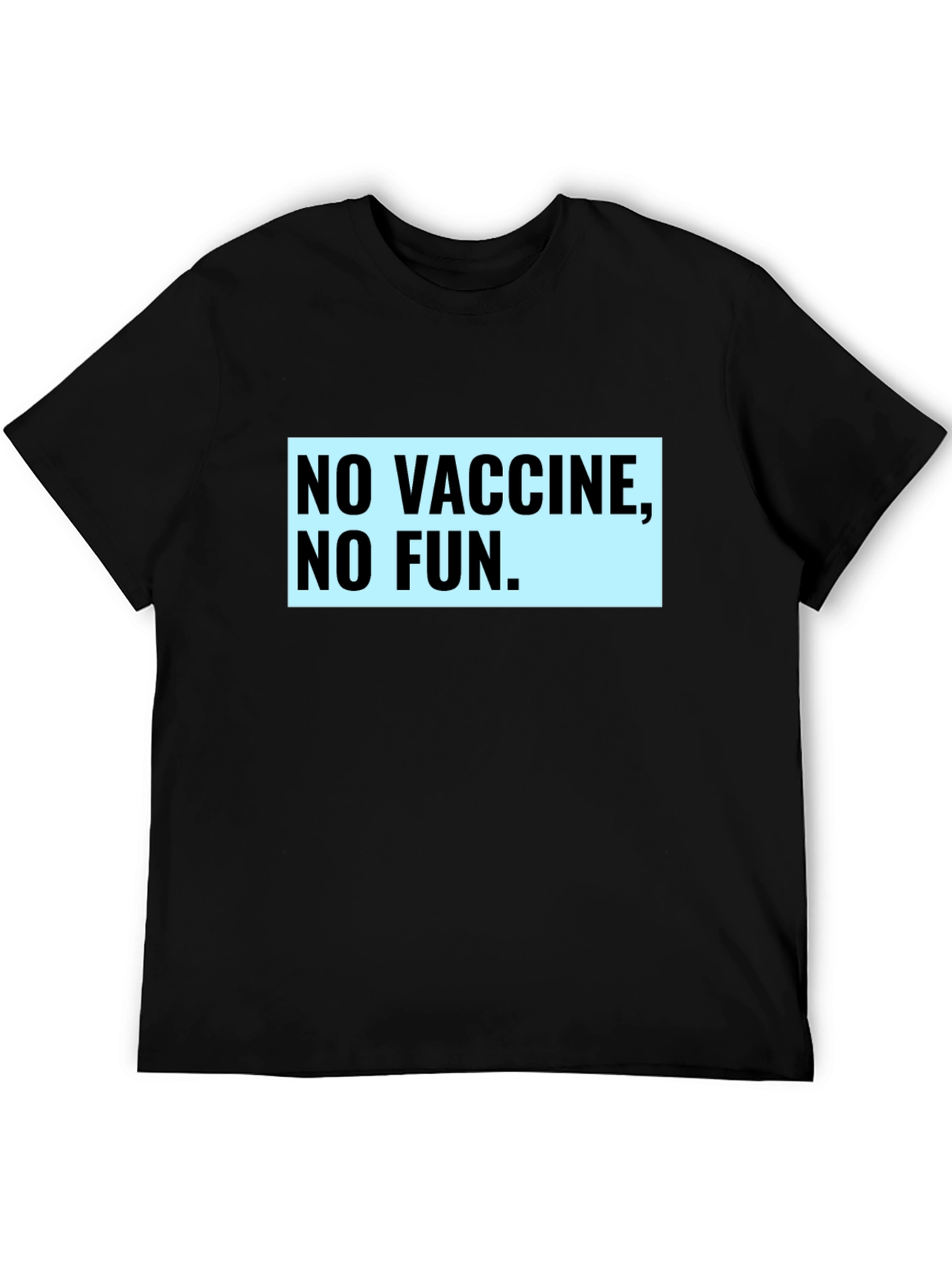 No Vaccine No Fun Graphic Tee