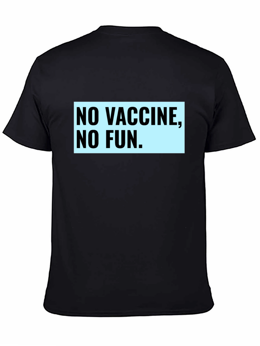 No Vaccine No Fun Graphic Tee