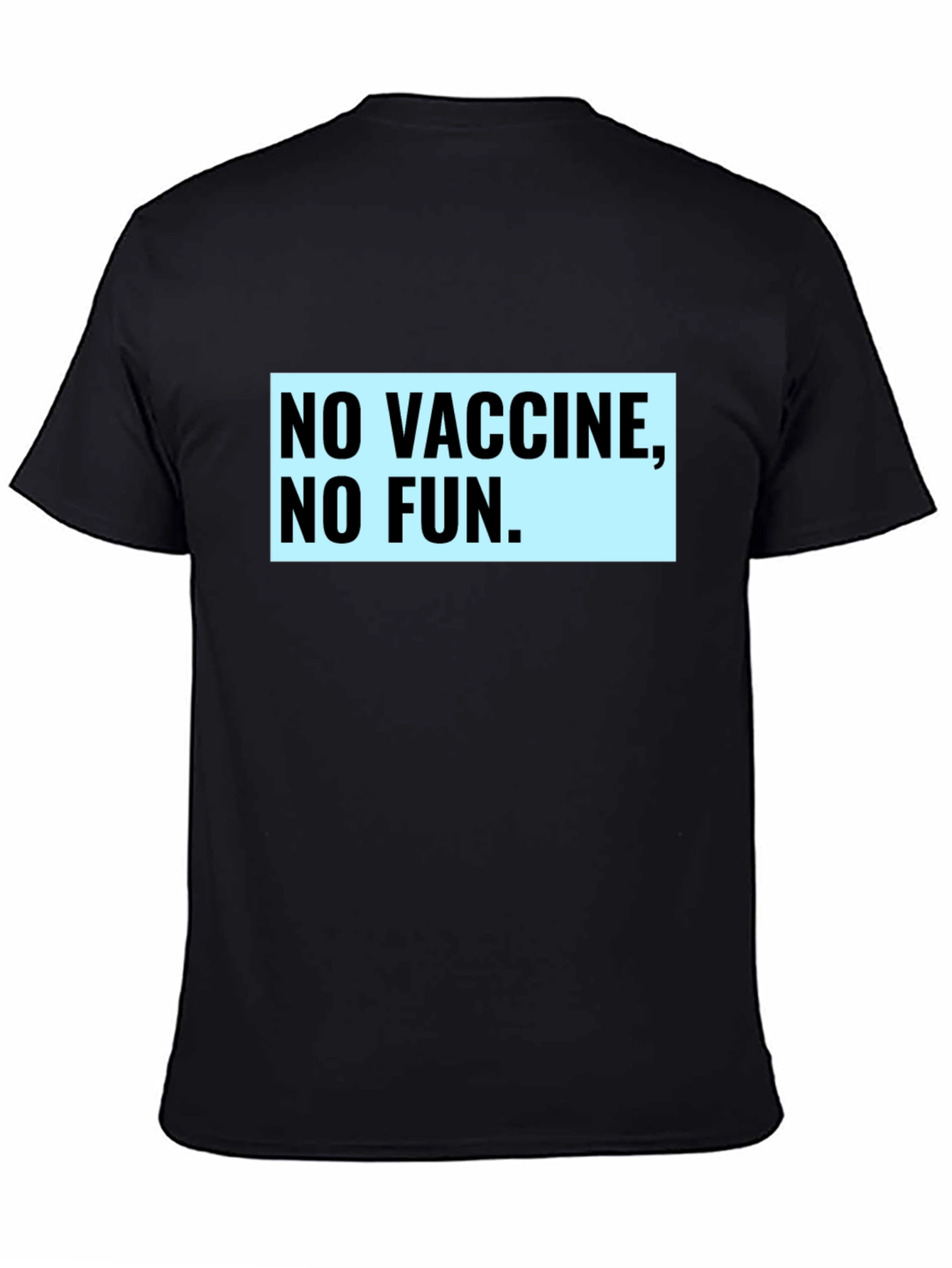 No Vaccine No Fun Graphic Tee