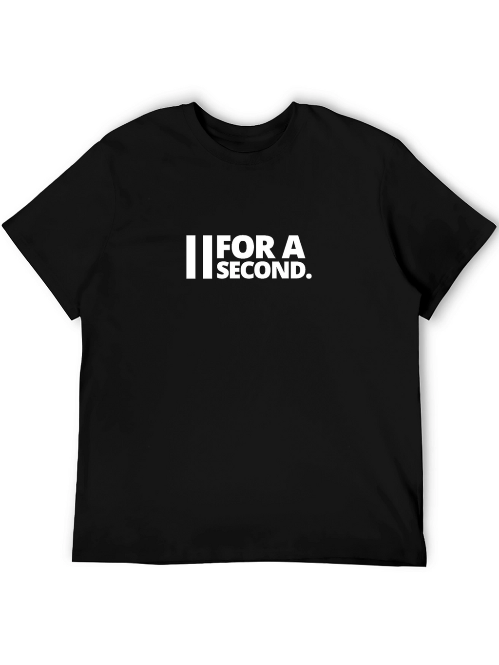 For A Second Graphic Tee - Black