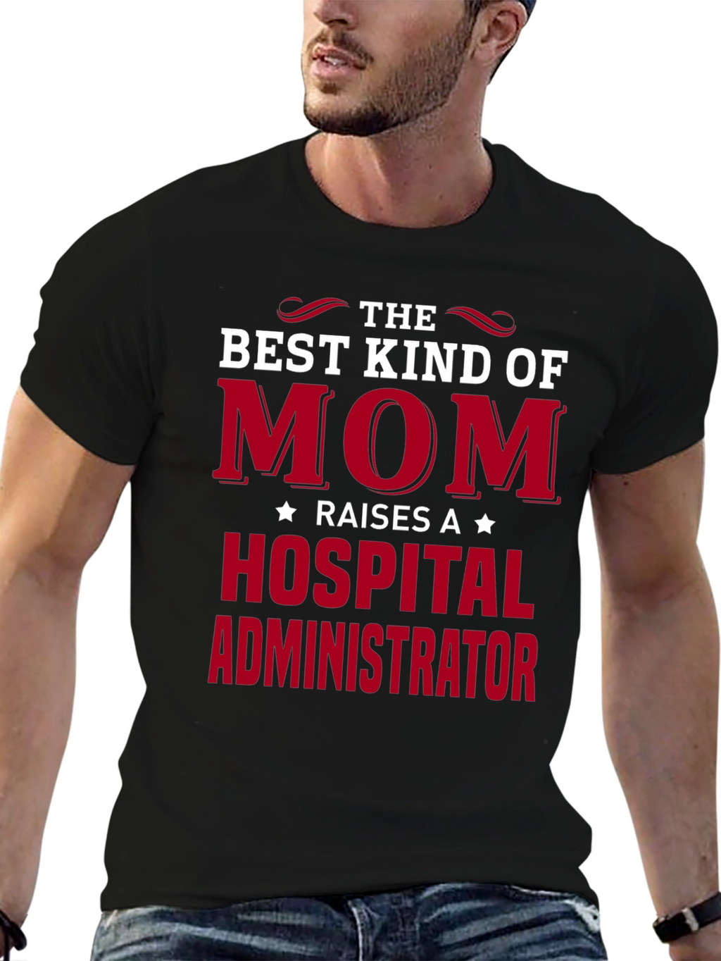 Best Mom Raises Hospital Administrator T-Shirt