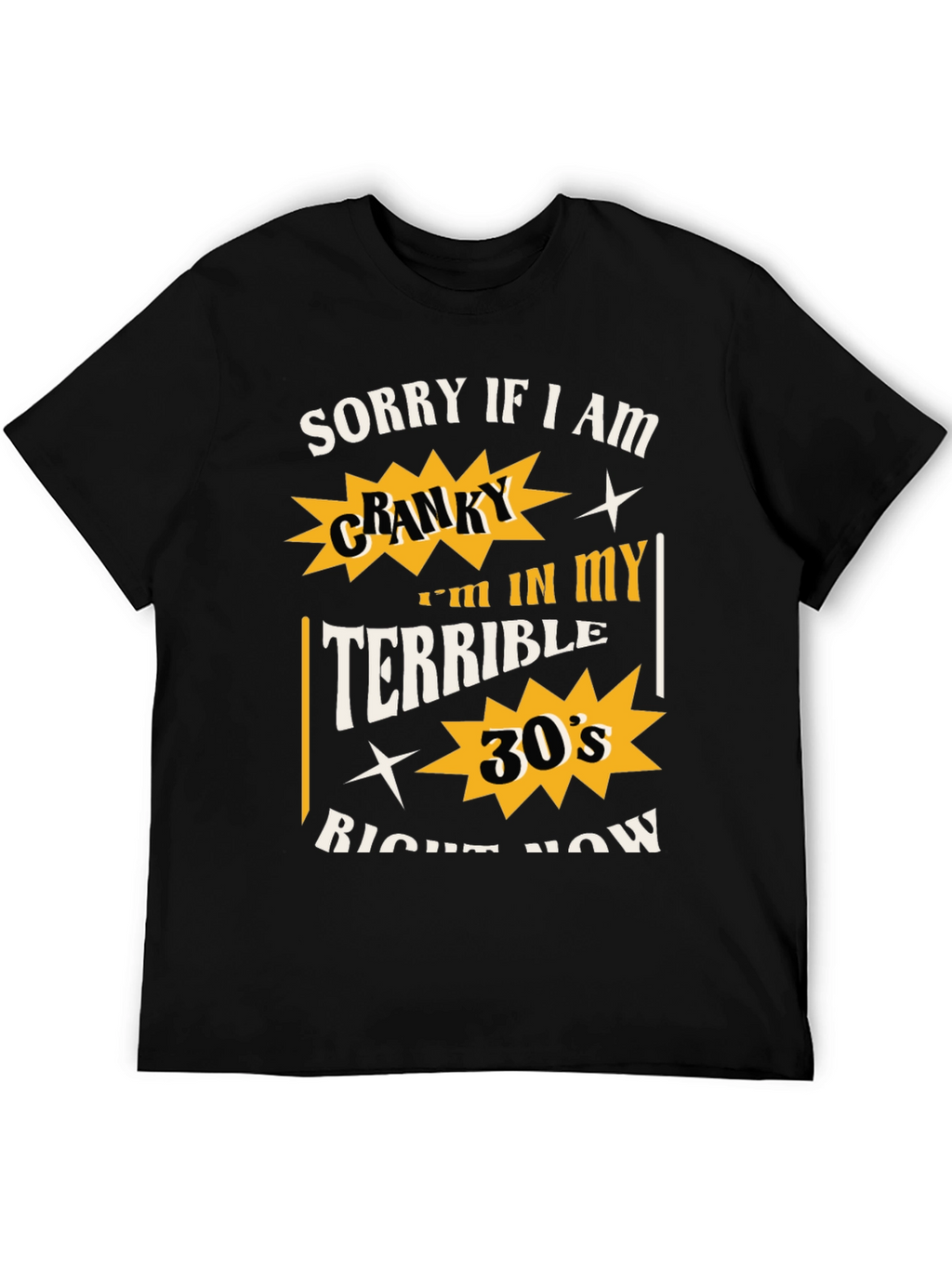 Cranky Terrible 30s Graphic T-Shirt - Funny Birthday Gift