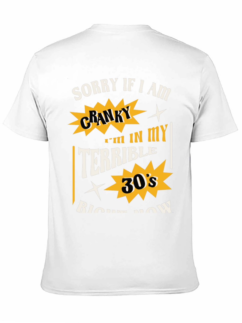 Cranky Terrible 30s Graphic T-Shirt - Funny Birthday Gift