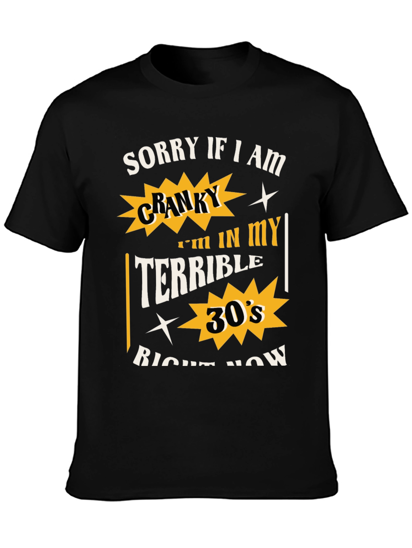 Cranky Terrible 30s Graphic T-Shirt - Funny Birthday Gift