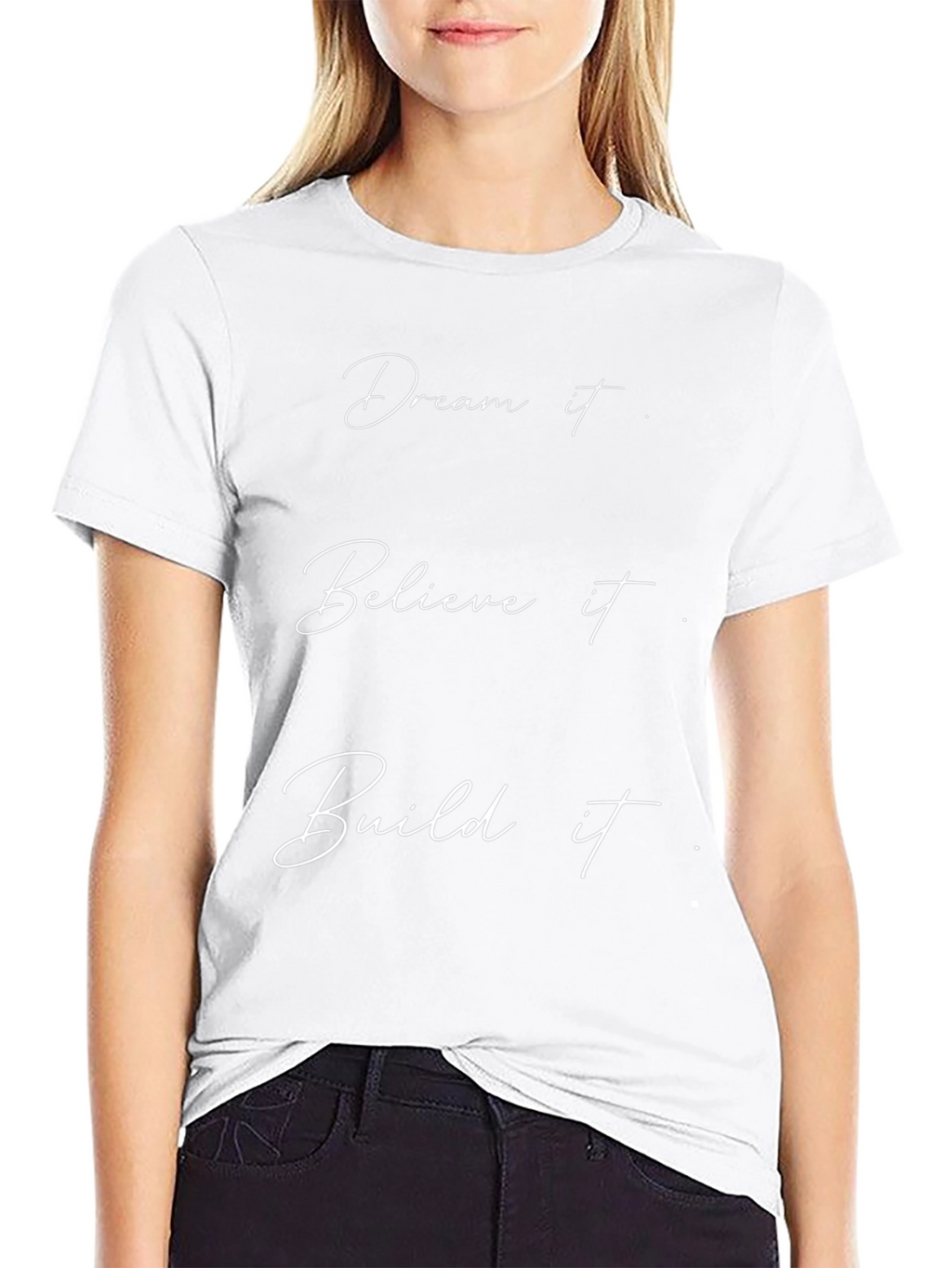 Dream Believe Build T-Shirt