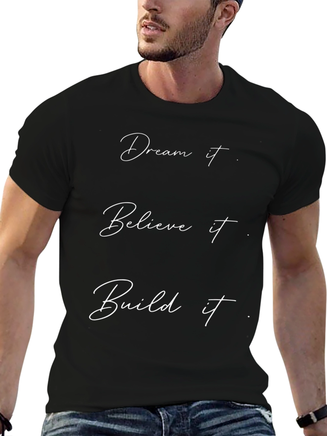 Dream Believe Build T-Shirt