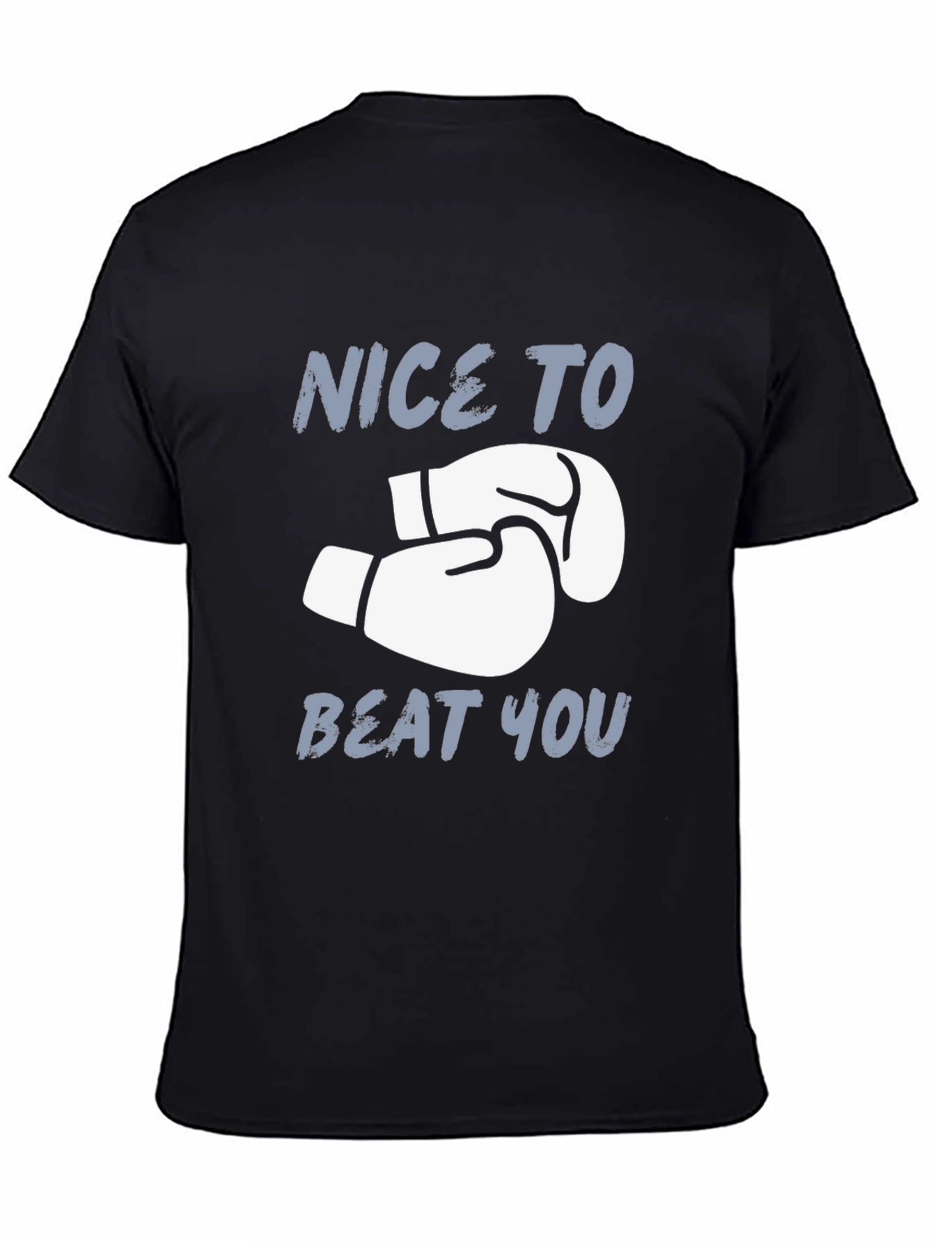 Nice To Beat You Boxing Gloves Graphic T-Shirt