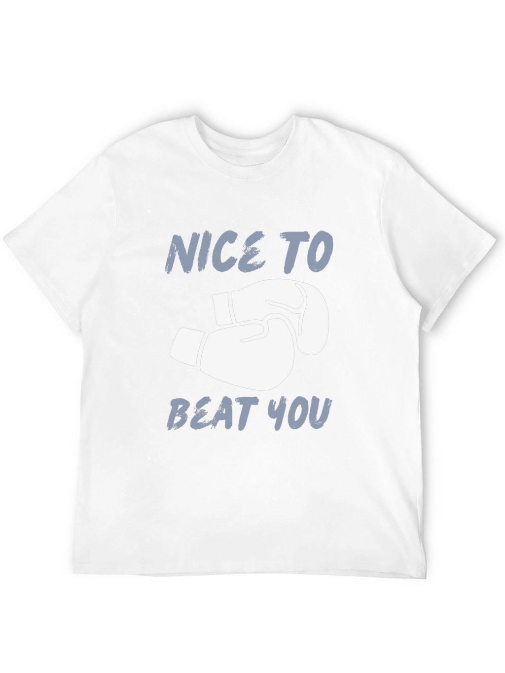 Nice To Beat You Boxing Gloves Graphic T-Shirt