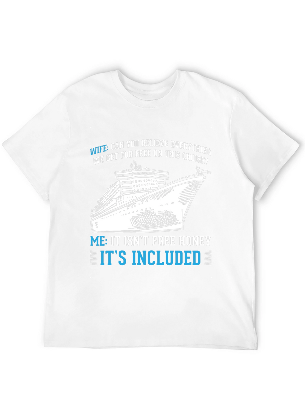 Cruise Included Funny T-Shirt