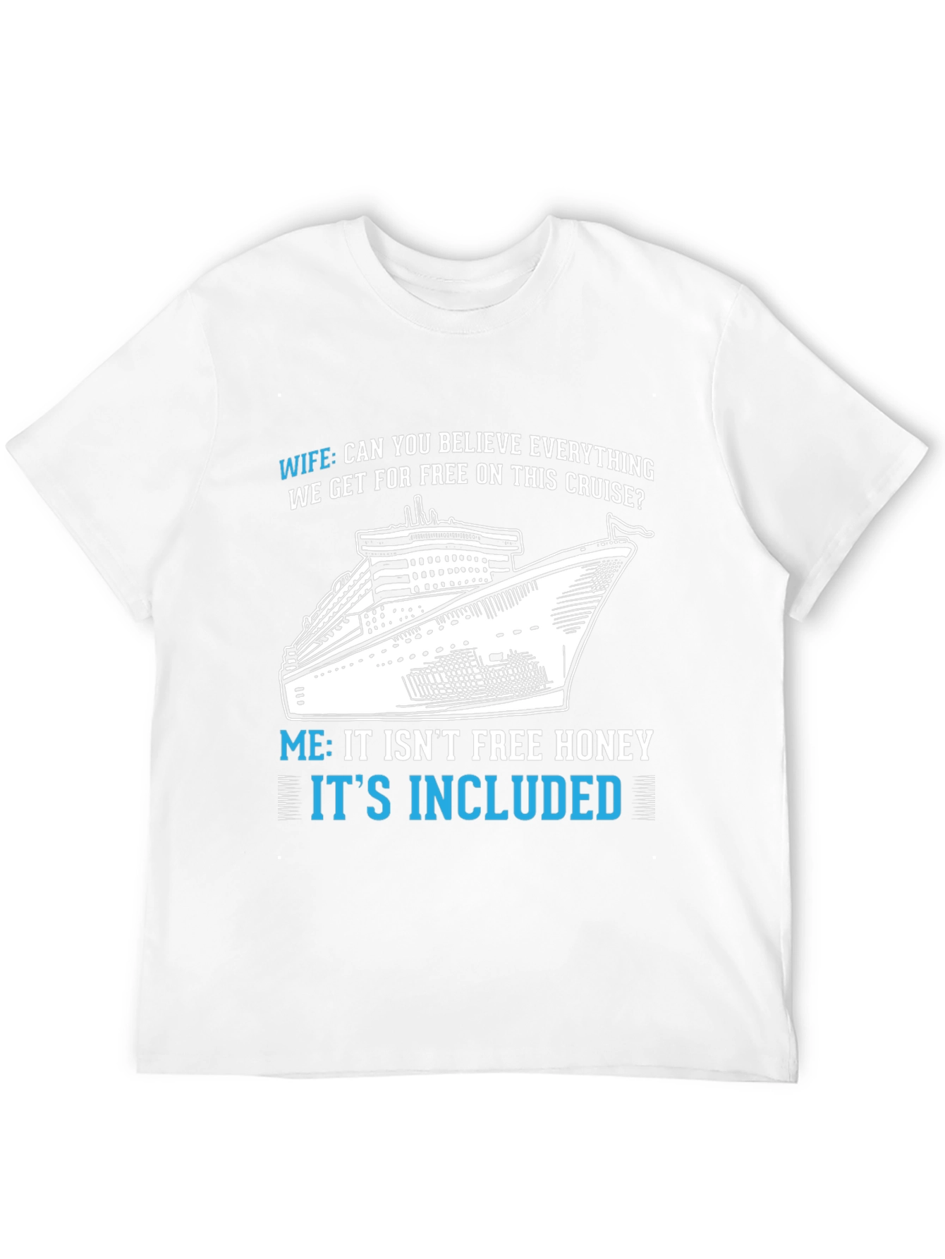 Cruise Included Funny T-Shirt