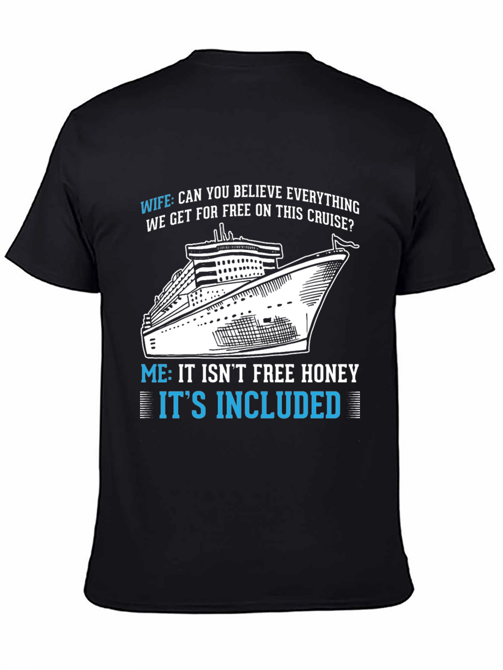 Cruise Included Funny T-Shirt