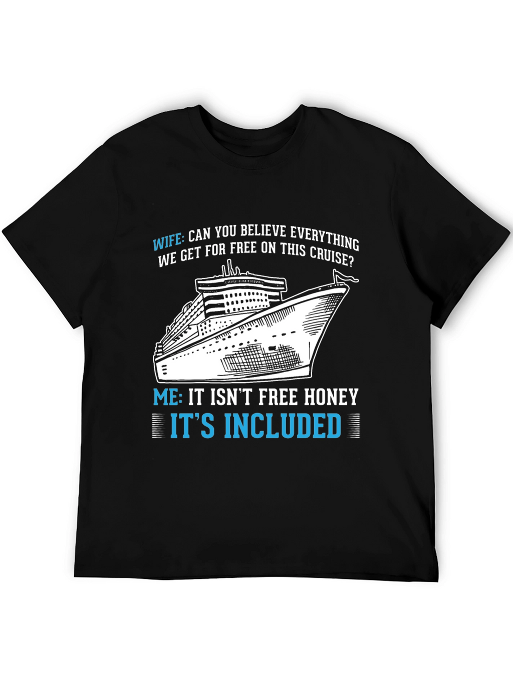 Cruise Included Funny T-Shirt